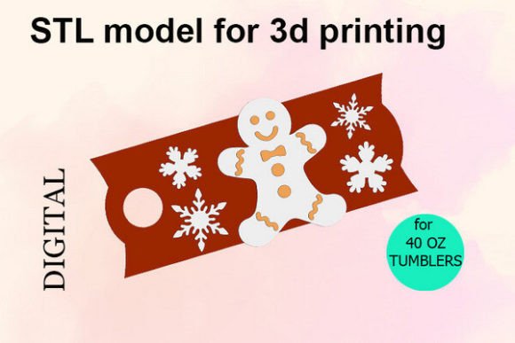 40 OZ Tumbler Gingerbread Man Topper STL: A Festive 3D Printing Guide